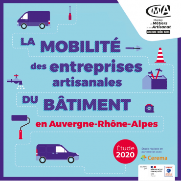 Etude mobilité des entreprises artisanales du bâtiment en Auvergne-Rhône-Alpes